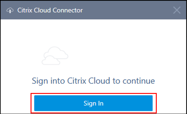 Citrix DaaS - Authenticate to Citrix Cloud